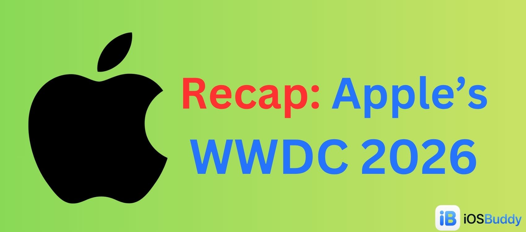 Apple WWDC 2026 Keynote Recap: Every Major Announcement